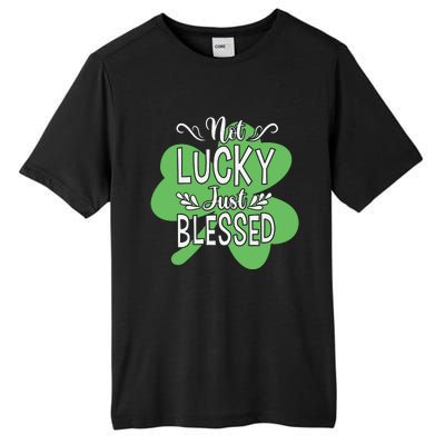 Not Lucky Just Blessed Irish Shamrock Tall Fusion ChromaSoft Performance T-Shirt