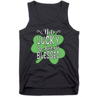 Not Lucky Just Blessed Irish Shamrock Tank Top