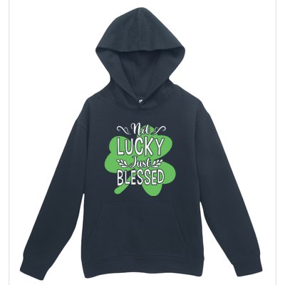 Not Lucky Just Blessed Irish Shamrock Urban Pullover Hoodie