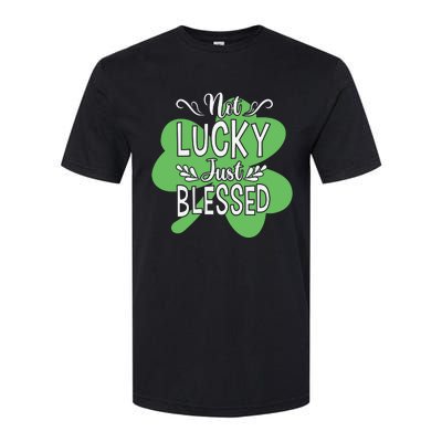 Not Lucky Just Blessed Irish Shamrock Softstyle CVC T-Shirt