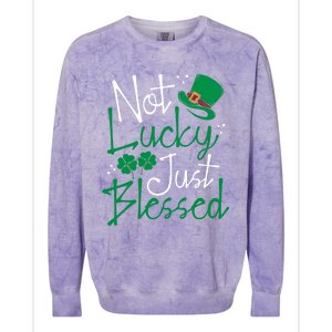 Not Lucky Just Blessed Funny St Patricks Day Leprechauns Gift Colorblast Crewneck Sweatshirt