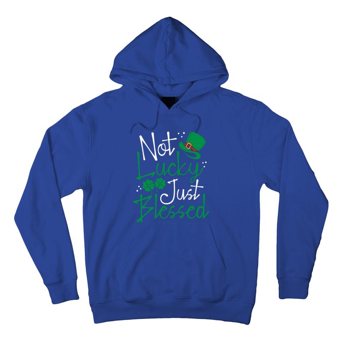 Not Lucky Just Blessed Funny St Patricks Day Leprechauns Gift Hoodie