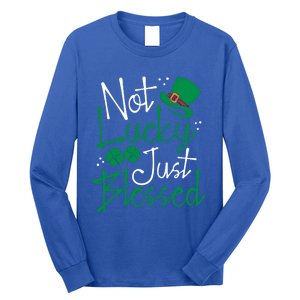 Not Lucky Just Blessed Funny St Patricks Day Leprechauns Gift Long Sleeve Shirt