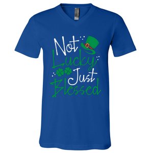 Not Lucky Just Blessed Funny St Patricks Day Leprechauns Gift V-Neck T-Shirt