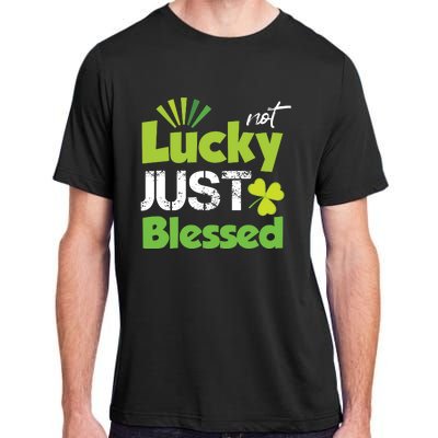 Not Lucky Just Blessed Adult ChromaSoft Performance T-Shirt