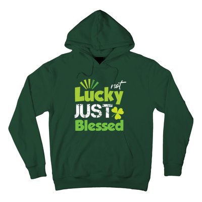 Not Lucky Just Blessed Hoodie