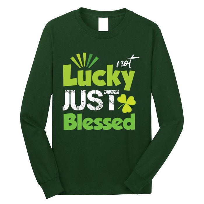 Not Lucky Just Blessed Long Sleeve Shirt