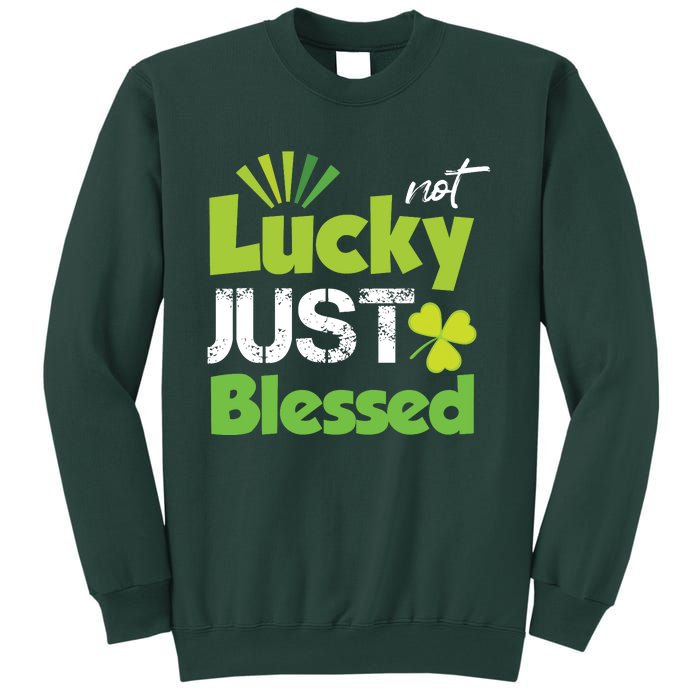 Not Lucky Just Blessed Sweatshirt