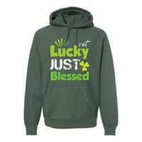 Not Lucky Just Blessed Premium Hoodie