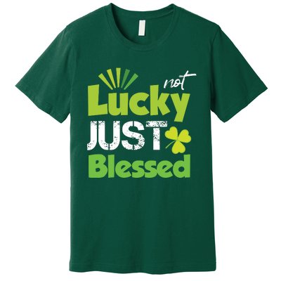 Not Lucky Just Blessed Premium T-Shirt