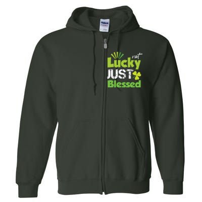 Not Lucky Just Blessed Full Zip Hoodie