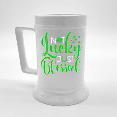 Not Lucky Just Blessed St Patrick's Day Gift Beer Stein