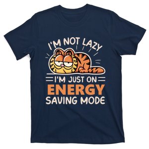 Not Lazy Just On Energy Saving Mode Funny Hilarious And Humorous T-Shirt