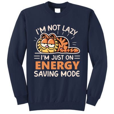 Not Lazy Just On Energy Saving Mode Funny Hilarious And Humorous Tall Sweatshirt