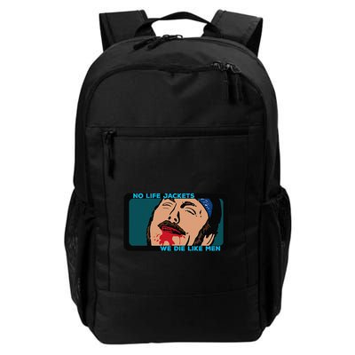 No Life Jacket We Die Like Me.N Backpack