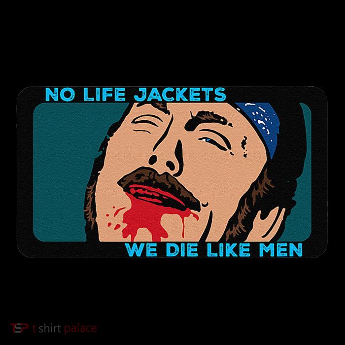 No Life Jacket We Die Like Me.N Premium T-Shirt