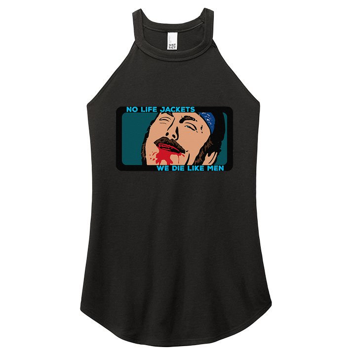 No Life Jacket We Die Like Me.N Women's Perfect Tri Rocker Tank