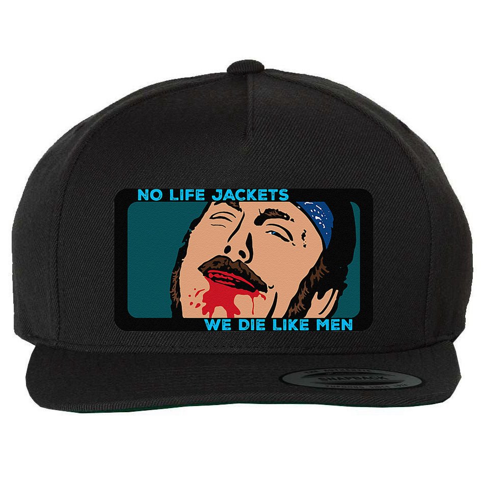 No Life Jacket We Die Like Me.N Wool Snapback Cap