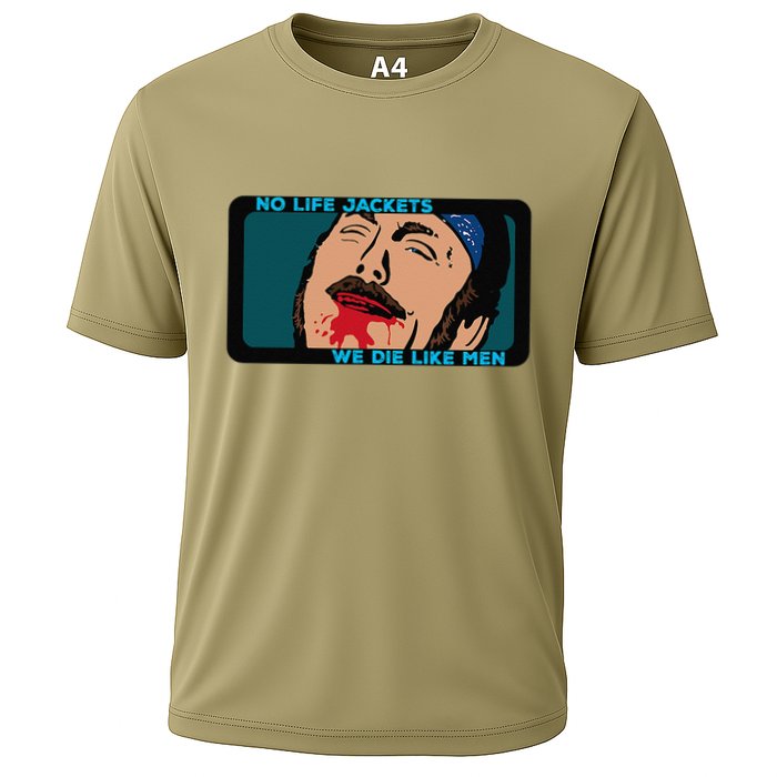 No Life Jacket We Die Like Me.N Cooling Performance Crew T-Shirt