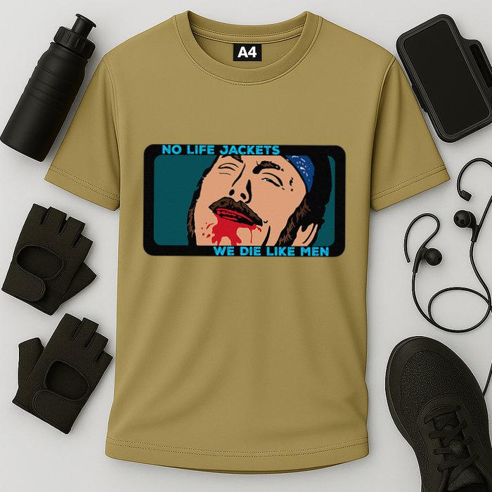 No Life Jacket We Die Like Me.N Cooling Performance Crew T-Shirt