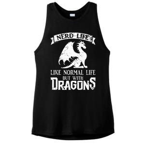 Nerd Life Like Normal Life But With Dragons  Ladies PosiCharge Tri-Blend Wicking Tank