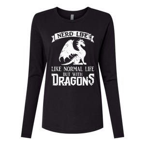 Nerd Life Like Normal Life But With Dragons  Womens Cotton Relaxed Long Sleeve T-Shirt