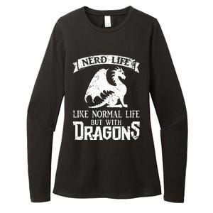 Nerd Life Like Normal Life But With Dragons  Womens CVC Long Sleeve Shirt