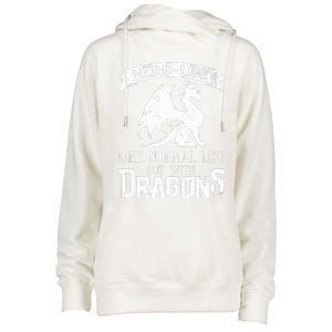 Nerd Life Like Normal Life But With Dragons  Womens Funnel Neck Pullover Hood