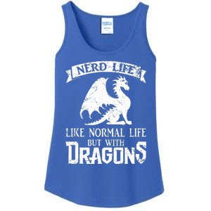 Nerd Life Like Normal Life But With Dragons  Ladies Essential Tank