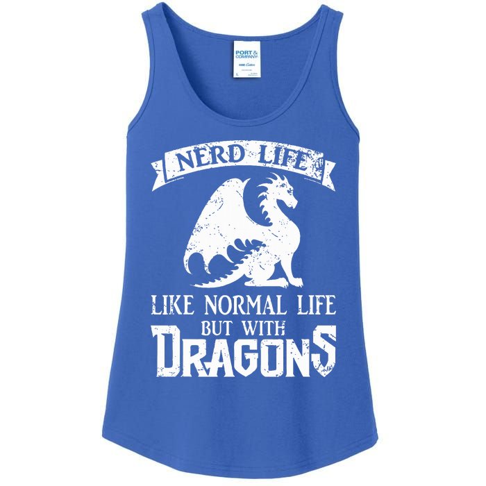 Nerd Life Like Normal Life But With Dragons  Ladies Essential Tank