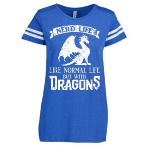 Nerd Life Like Normal Life But With Dragons  Enza Ladies Jersey Football T-Shirt