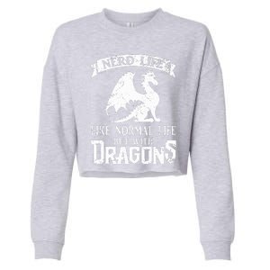 Nerd Life Like Normal Life But With Dragons  Cropped Pullover Crew