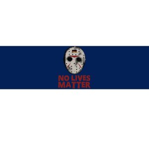 No Lives Matter Horror Halloween Jason Bumper Sticker