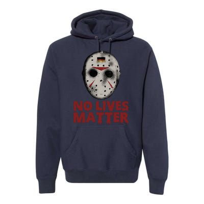 No Lives Matter Horror Halloween Jason Premium Hoodie