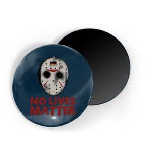 No Lives Matter Horror Halloween Jason Magnet