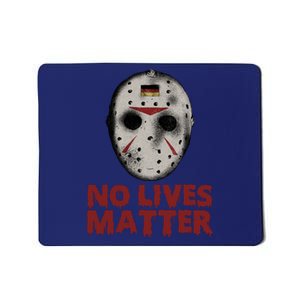 No Lives Matter Horror Halloween Jason Mousepad