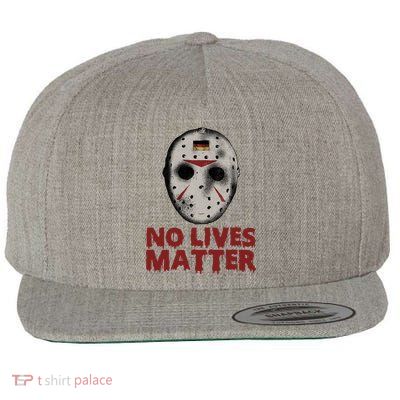 No Lives Matter Horror Halloween Jason Wool Snapback Cap
