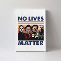 No Lives Matter Halloween Canvas