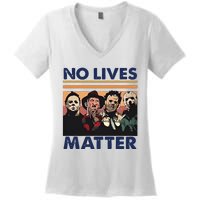 No Lives Matter Halloween Women's V-Neck T-Shirt