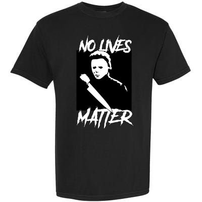 No Lives Matter Garment-Dyed Heavyweight T-Shirt