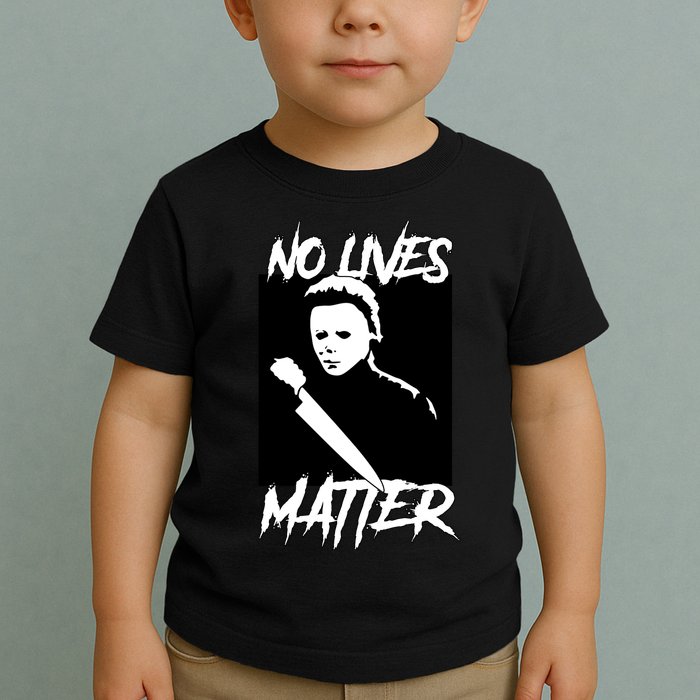 No Lives Matter Toddler T-Shirt