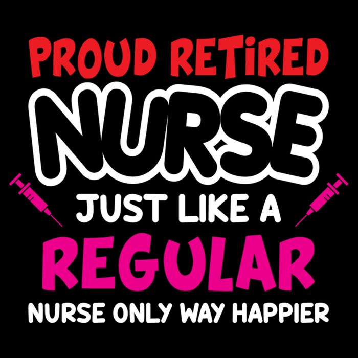 Nurse Life Merch Proud Retired Nurse Just Like A Regular Gift Women's Crop Top Tee