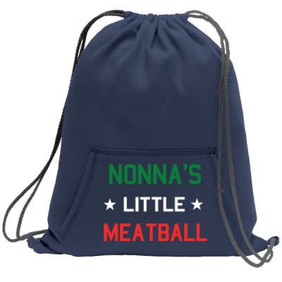 Nonnas Little Meatball Funny Italian Sayings Gift Sweatshirt Cinch Pack Bag