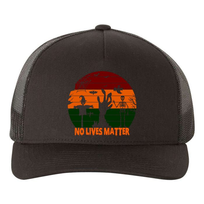 No Lives Matter Funny Halloween Yupoong Adult 5-Panel Trucker Hat