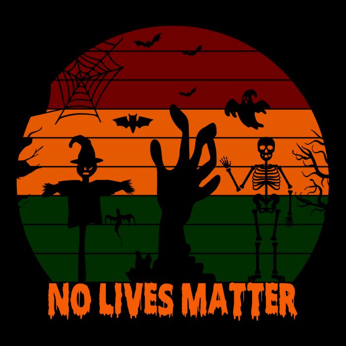No Lives Matter Funny Halloween T-Shirt