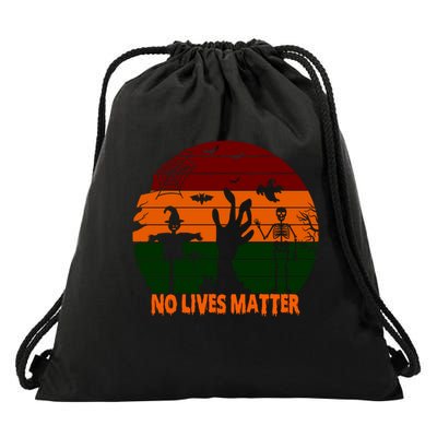 No Lives Matter Funny Halloween Drawstring Bag