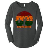 No Lives Matter Funny Halloween Women's Perfect Tri Tunic Long Sleeve Shirt