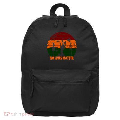 No Lives Matter Funny Halloween 16 in Basic Backpack