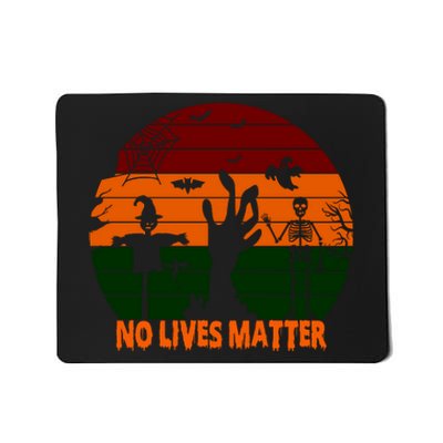 No Lives Matter Funny Halloween Mousepad