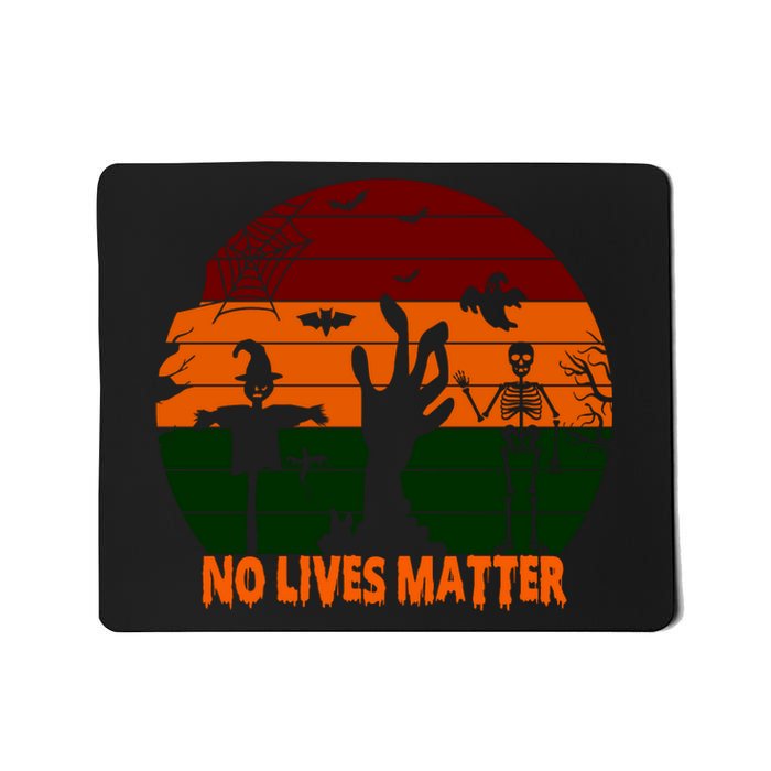 No Lives Matter Funny Halloween Mousepad